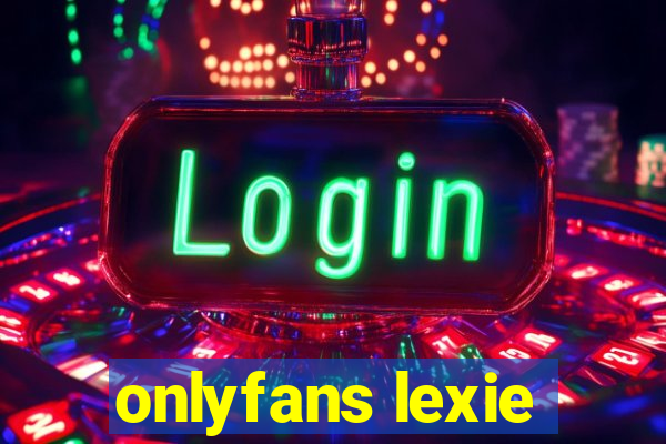 onlyfans lexie